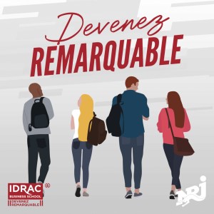 Devenez remarquable - le podcast de l'IDRAC Business School