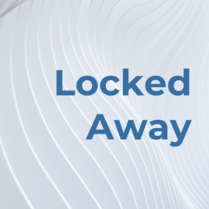 Locked Away