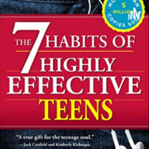 The 7 Habits Of Highly Effective Teens!