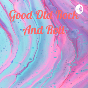 Good Old Rock And Roll